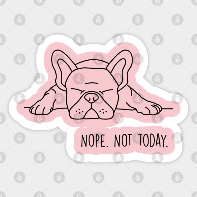 Nope Not Today Shirts for Women, Men and Kids, Sarcastic quote Sticker by Happy Lime